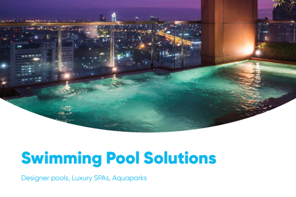 Solutions for design swimming pools, luxury spas, water parks
